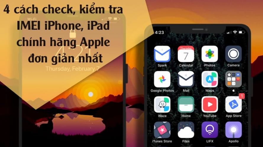 4 cách kiểm tra IMEI iPhone, iPad chính hãng Apple đơn giản nhất