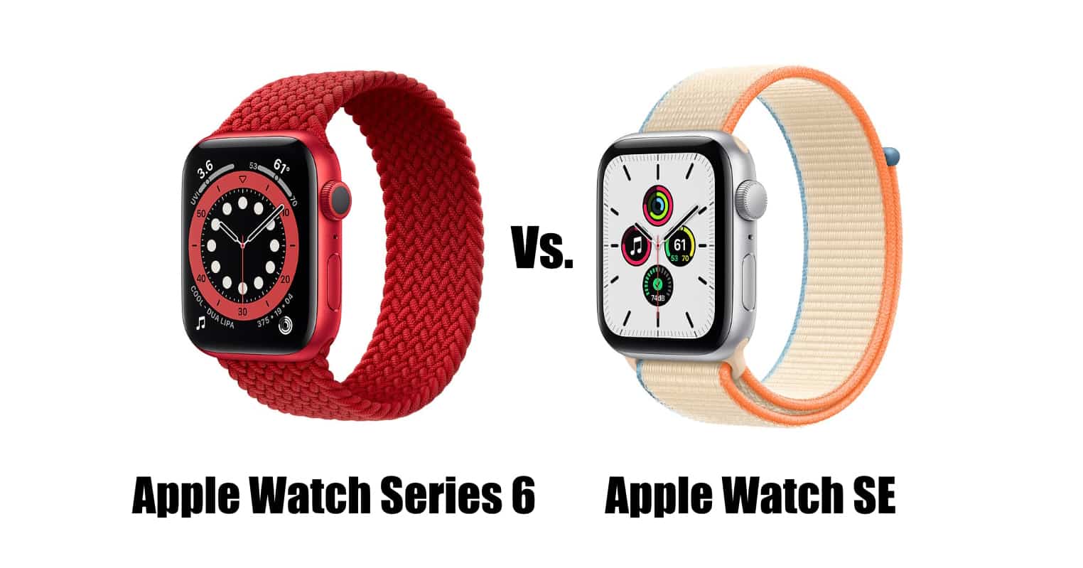 Nên chọn Apple Watch Series 6 hay Apple Watch SE ?