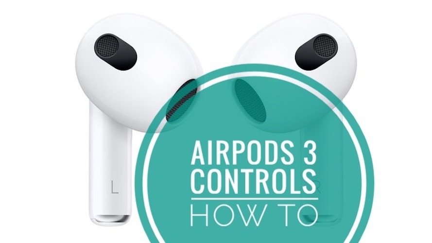 Hướng dẫn cách sử dụng AirPods 3 cực thú vị mà bạn nên biết