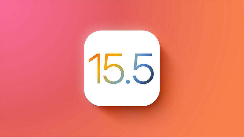 Apple đã phát hành iOS 15.5 RC cho các nhà phát triển và người dùng beta công khai