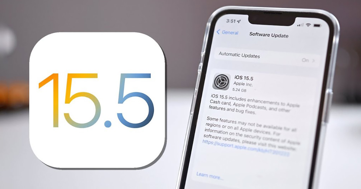 Sau khi phát hành iOS 15.5, Apple sẽ không cho phép hạ cấp về iOS 15.4.1 nữa